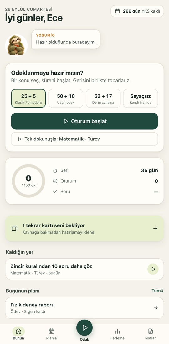 Yosumio Bugün ekranı: selamlama, sınava kalan gün, tek dokunuşla oturum başlatma, günlük hedef halkası, seri ve kaldığın yer listesi.